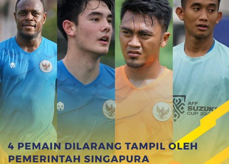 Empat pemain Timnas Indonesia yang dilarang Singapore Sport Institute bermain final leg kedua AFF Suzuki Cup 2020 di National Stadium, Minggu (1/1/2022). (fornews.co/ist)

 